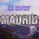 Here Are the Teams That Qualified for Valorant Masters Madrid 2024