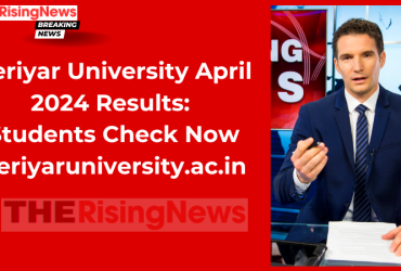 Periyar University April 2024 Results: Students Check Now periyaruniversity.ac.in