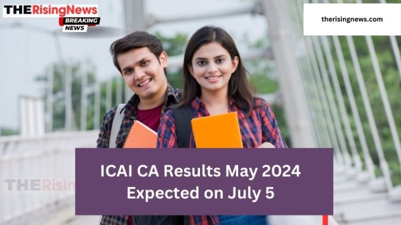ICAI CA Results May 2024 Expected on July 5, Announces CCM Dhiraj Khandelwal