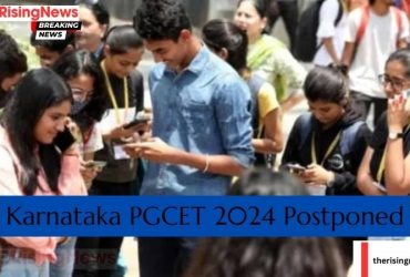 Karnataka PGCET 2024 Postponed: New Dates TBA; Registration Reopens June 26 to July 7, 2024 – KEA Website @kea.kar.nic.in.