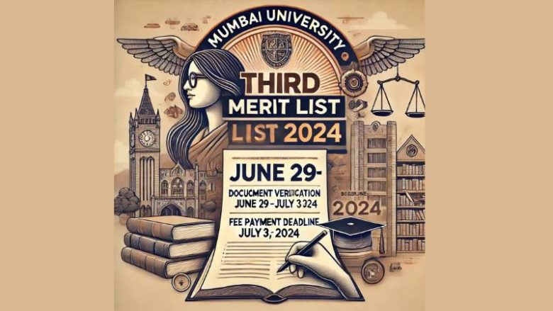 Mumbai University Third Merit List 2024 Released @mu.ac.in: Complete Document Verification & Fee Payment by July 3