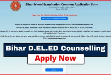 Bihar D.EL.Ed Online Counseling 2024: Register by June 26 @deledbihar.com, First List on July 2, Key Dates Announced