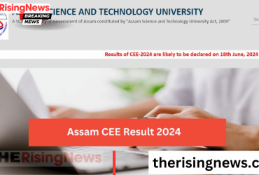 Assam CEE 2024 Results on June 18: Check Scores Online at astu.ac.in, Cut-off Marks Released