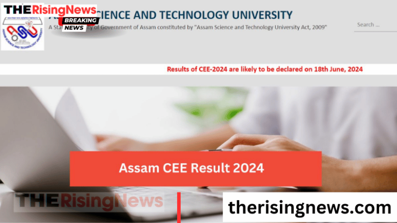 Assam CEE 2024 Results on June 18: Check Scores Online at astu.ac.in, Cut-off Marks Released