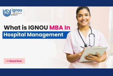 IGNOU MBA Healthcare Management Admission 2024 Begins