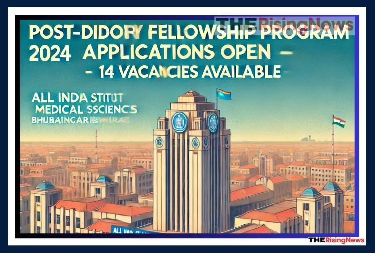 AIIMS Bhubaneswar Applications for Post-Doctoral Fellowship Program 2024 Open, 14 Vacancies Available