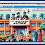 Kerala HSCAP Plus One Supplementary Allotment Result 2024 Declared: How to Check & Application Process @hscap.kerala.gov.in