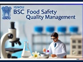 IGNOU BSc Food Safety and Quality Management: India’s First Bachelor’s Degree Program, Apply Now @ignouadmission.samarth.edu.in