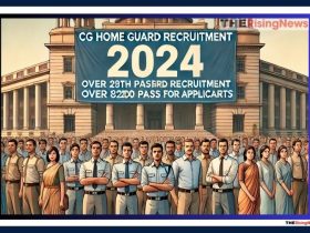 CG Home Guard Recruitment 2024: 2200 Positions, Check Date, Salary, Application Process Starting July 10 @firenoc.cg.gov.in