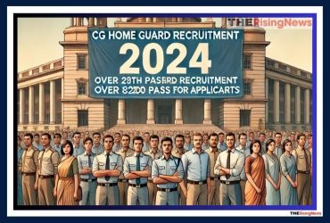 CG Home Guard Recruitment 2024: 2200 Positions, Check Date, Salary, Application Process Starting July 10 @firenoc.cg.gov.in