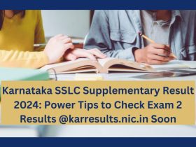 Karnataka SSLC Supplementary Result 2024: Power Tips to Check Exam 2 Results @karresults.nic.in Soon