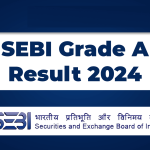 SEBI Grade A 2024 Exam: Phase 1 Results Out, Phase 2 Set for August 31