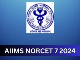 AIIMS NORCET 7 2024: Application Opens, Exam on September 15, Check Dates, Eligibility & Fees